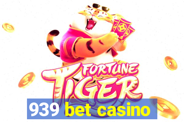 939 bet casino